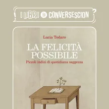 La felicità possibile - Lucia Todaro