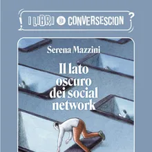 Il lato oscuro dei social network - Serena Mazzini